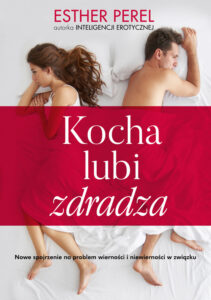 Kocha, lubi, zdradza. Nowe spojrzenie na problem wierności i niewierności w związku — okładka e-booka