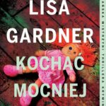 Tytuł: Kochać mocniej. Cykl z detektyw D.D. Warren. Tom 5
Autor: Lisa Gardner
Wydawnictwo: Albatros
Formaty: MOBI, EPUB