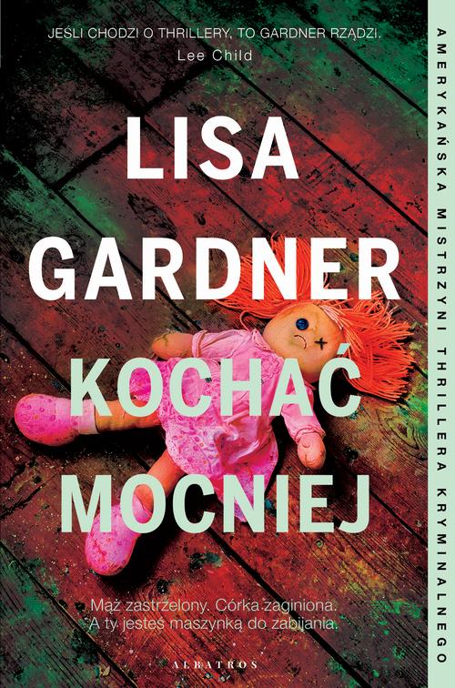Tytuł: Kochać mocniej. Cykl z detektyw D.D. Warren. Tom 5
Autor: Lisa Gardner
Wydawnictwo: Albatros
Formaty: MOBI, EPUB