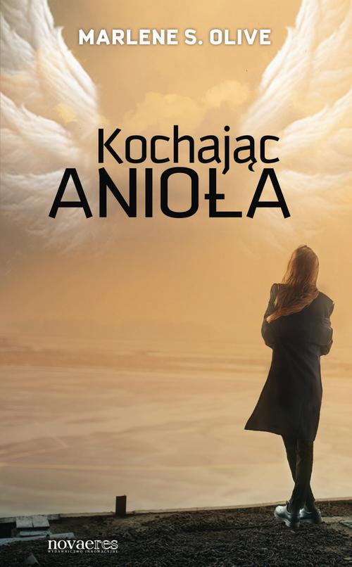 Tytuł: Kochając anioła
Autor: Marlene S. Olive
Wydawnictwo: Novae Res
Formaty: MOBI, EPUB