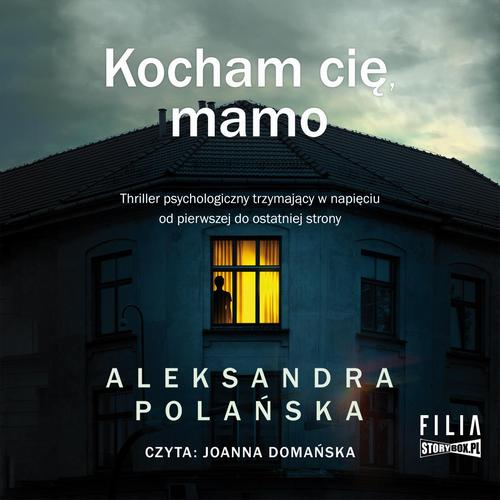 Tytuł: Kocham cię, mamo
Autor: Aleksandra Polańska
Wydawnictwo: Storybox
Formaty: MP3