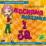 Tytuł: Kochana rodzinka i ja
Autor: Natalia Rolleczek
Wydawnictwo: SMPB
Formaty: MP3