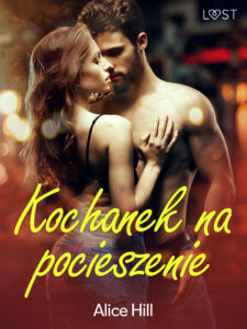 Tytuł: Kochanek na pocieszenie – opowiadanie erotyczne
Autor: Cecilia Sahlström
Wydawnictwo: LUST
Formaty: EPUB, MOBI