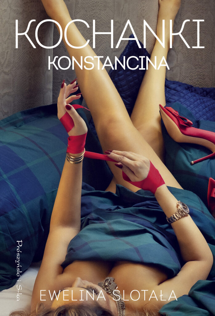 Tytuł: Kochanki Konstancina
Autor: Ewelina Ślotała
Wydawnictwo: Prószyński Media
Formaty: EPUB, MOBI