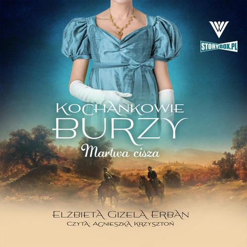 Tytuł: Kochankowie Burzy. Tom 4. Martwa cisza
Autor: Elżbieta Gizela Erban
Wydawnictwo: Storybox
Formaty: MP3