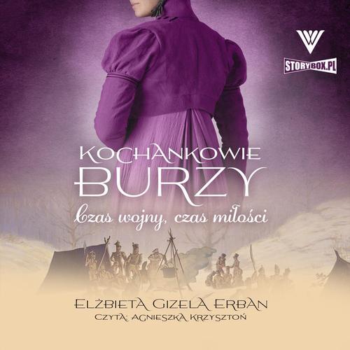Tytuł: Kochankowie Burzy. Tom 5. Czas wojny, czas miłości
Autor: Elżbieta Gizela Erban
Wydawnictwo: Storybox
Formaty: MP3