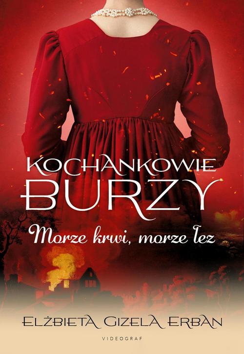 Tytuł: Kochankowie Burzy. Tom 9. Morze krwi, morze łez
Autor: Elżbieta Gizela Erban
Wydawnictwo: Videograf
Formaty: EPUB, MOBI