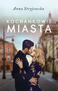 Tytuł: Kochankowie miasta
Autor: Anna Stryjewska
Wydawnictwo: Wydawnictwo Szara Godzina
Formaty: EPUB, MOBI