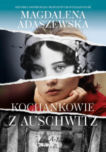 Tytuł: Kochankowie z Auschwitz
Autor: Magdalena Adaszewska
Wydawnictwo: Harde Wydawnictwo
Formaty: EPUB, MOBI
