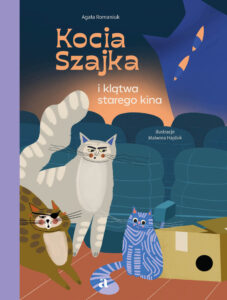 Tytuł: Kocia Szajka i klątwa starego kina
Autor: Agata Romaniuk
Wydawnictwo: Wydawnictwo Agora dla dzieci
Formaty: EPUB, MOBI