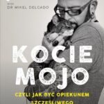 Kocie mojo czyli jak być opiekunem szczęśliwego kota — okładka e-booka