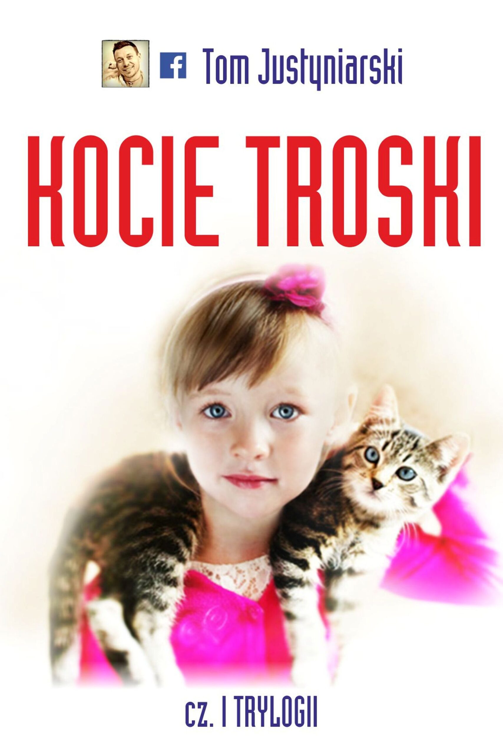 Tytuł: Kocie troski
Autor: Tom Justyniarski
Wydawnictwo: e-bookowo
Formaty: EPUB, MOBI