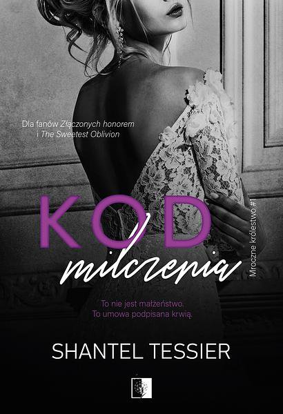 Tytuł: Kod milczenia
Autor: Shantel Tessier
Wydawnictwo: NieZwykłe
Formaty: PDF, EPUB, MOBI