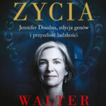Tytuł: Kod życia. Jennifer Doudna, edycja genów i przyszłość ludzkości
Autor: Walter Isaacson
Wydawnictwo: Insignis Media
Formaty: EPUB, MOBI