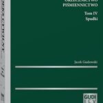 Tytuł: Kodeks cywilny. Orzecznictwo. Piśmiennictwo. Tom IV. Spadki
Autor: Jacek Gudowski
Wydawnictwo: Wolters Kluwer
Formaty: PDF