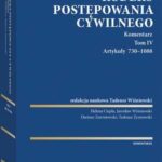 Kodeks postępowania cywilnego. Komentarz. Tom IV. Artykuły 730–1088 — okładka e-booka