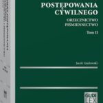 Tytuł: Kodeks postępowania cywilnego. Orzecznictwo. Piśmiennictwo. Tom II
Autor: Jacek Gudowski
Wydawnictwo: Wolters Kluwer
Formaty: PDF
