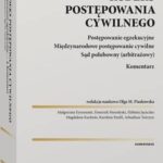 Kodeks postępowania cywilnego. Postępowanie egzekucyjne. Międzynarodowe postępowanie cywilne. Sąd polubowny (arbitrażowy). Komentarz — okładka e-booka