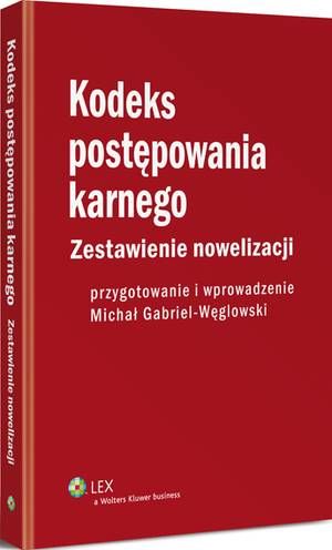 Kodeks postępowania karnego. Zestawienie nowelizacji z wprowadzeniem — okładka e-booka