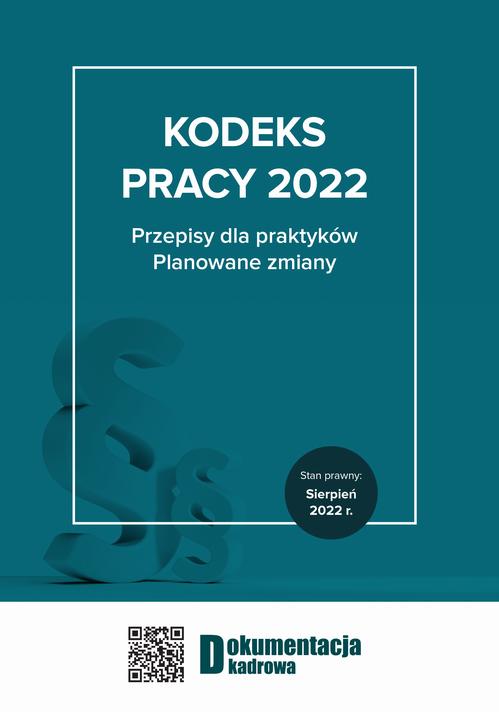 Kodeks pracy 2022 Przepisy dla praktyków. Planowane zmiany — okładka e-booka
