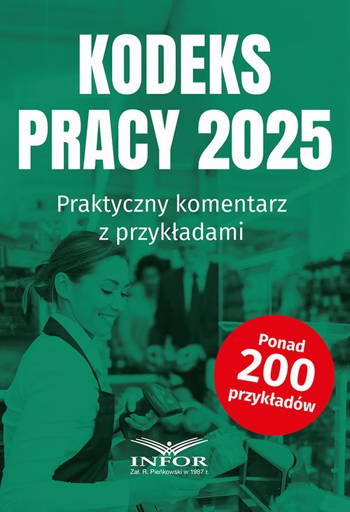 Kodeks Pracy 2025.Praktyczny komentarz z przykładami — okładka e-booka