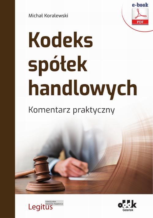 Kodeks spółek handlowych. Komentarz praktyczny (e-book z suplementem elektronicznym) — okładka e-booka