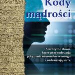 Tytuł: Kody mądrości. Starożytne słowa, które przebudowują połączenia neuronalne w mózgu i uzdrawiają serce
Autor: Gegg Braden
Wydawnictwo: Studio Astropsychologii
Formaty: PDF, EPUB, MOBI