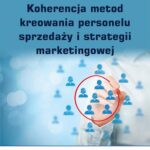 Tytuł: Koherencja metod kreowania personelu sprzedaży i strategii marketingowej
Autor: Dominika Kołodziej
Wydawnictwo: Wydawnictwo Uniwersytetu Ekonomicznego w Katowicach
Formaty: PDF