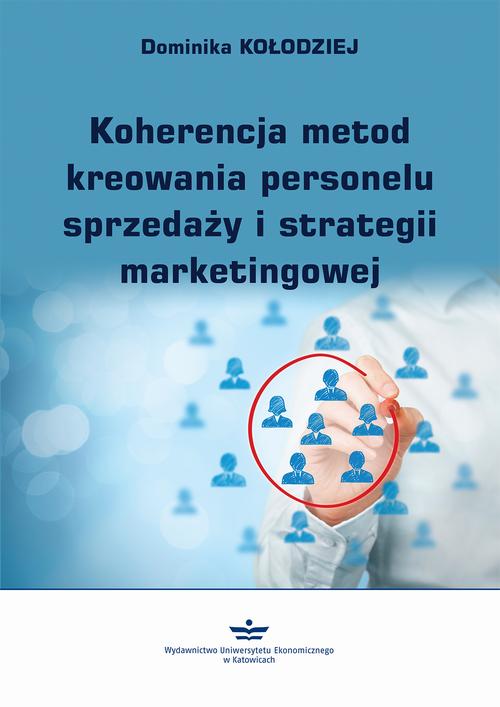 Tytuł: Koherencja metod kreowania personelu sprzedaży i strategii marketingowej
Autor: Dominika Kołodziej
Wydawnictwo: Wydawnictwo Uniwersytetu Ekonomicznego w Katowicach
Formaty: PDF
