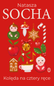 Tytuł: Kolęda na cztery ręce
Autor: Natasza Socha
Wydawnictwo: Wydawnictwo Literackie
Formaty: EPUB, MOBI