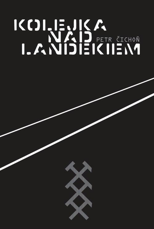 Tytuł: Kolejka nad Landekiem
Autor: Petr Čichoň
Wydawnictwo: Silesia Progress
Formaty: EPUB, MOBI