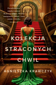 Tytuł: Kolekcja straconych chwil
Autor: Agnieszka Krawczyk
Wydawnictwo: FILIA
Formaty: EPUB, MOBI