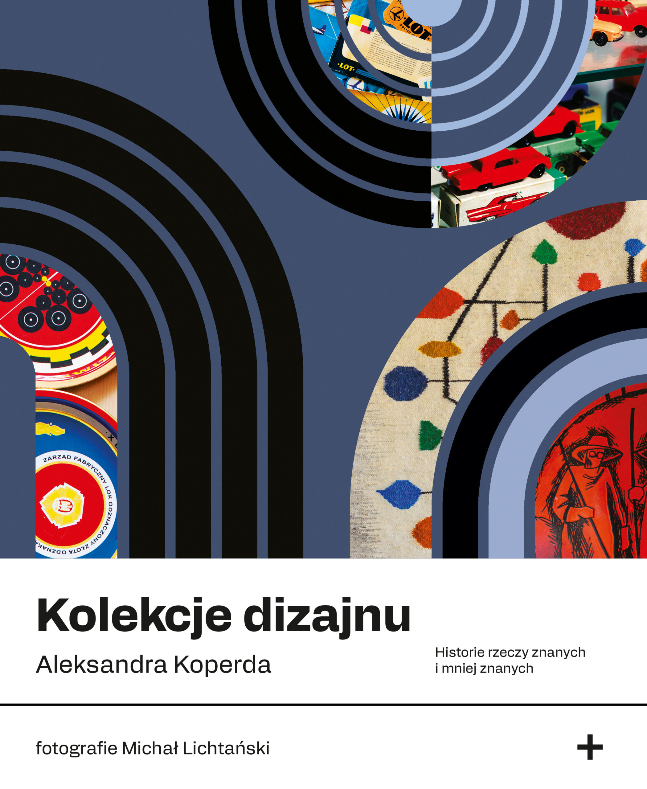 Tytuł: Kolekcje dizajnu
Autor: Aleksandra Koperda
Wydawnictwo: Koncept
Formaty: EPUB, MOBI