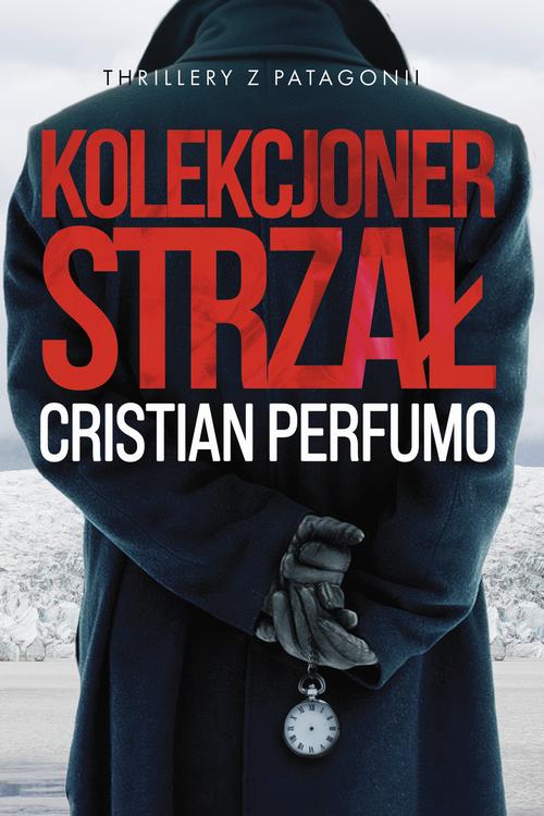Tytuł: Kolekcjoner strzał
Autor: Cristian Perfumo
Wydawnictwo: Studio Link Piotr Jarco
Formaty: MOBI, EPUB, PDF