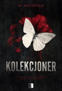 Tytuł: Kolekcjoner
Autor: M. Mackenzie
Wydawnictwo: Wydawnictwo NieZwykłe
Formaty: EPUB, MOBI