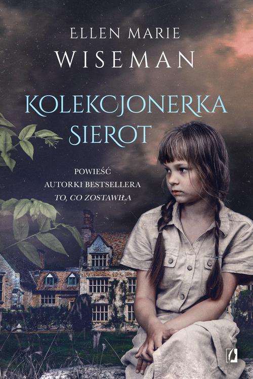 Tytuł: Kolekcjonerka sierot
Autor: Ellen Marie Wiseman
Wydawnictwo: Wydawnictwo Kobiece
Formaty: EPUB, MOBI