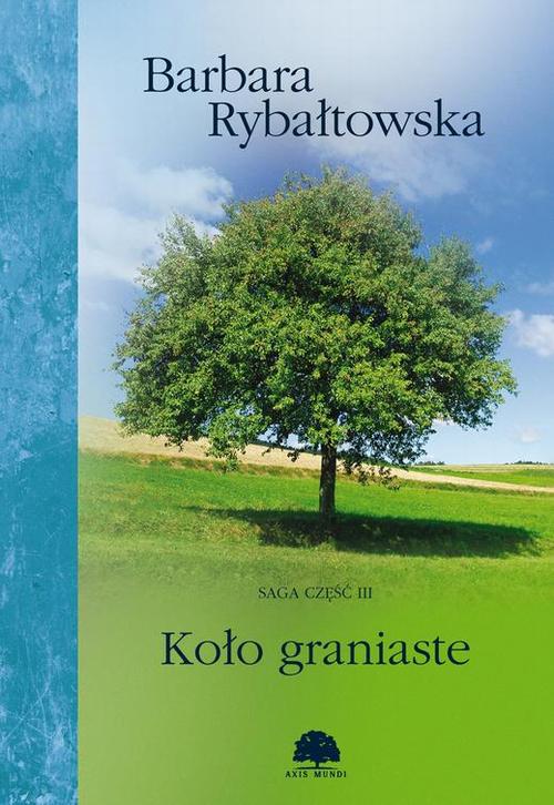 Tytuł: Koło graniaste. Saga część III
Autor: Barbara Rybałtowska
Wydawnictwo: Axis Mundi
Formaty: EPUB, MOBI