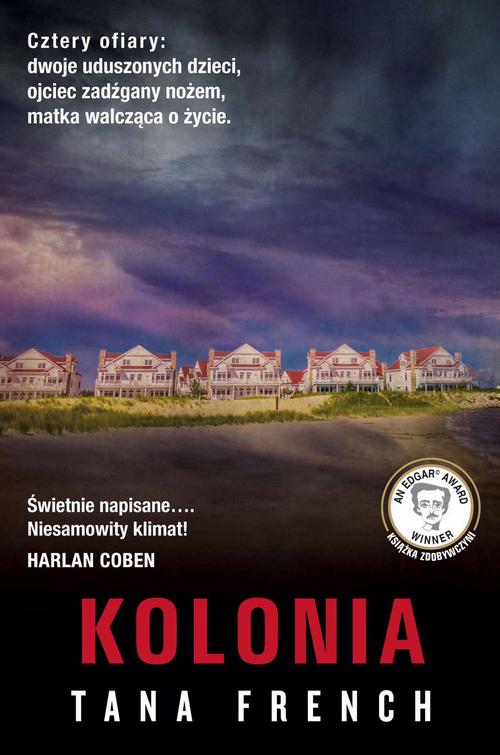 Tytuł: Kolonia
Autor: Tana French
Wydawnictwo: Albatros
Formaty: EPUB, MOBI