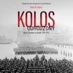 Tytuł: KOLOS ODRODZONY. ARMIA CZERWONA NA WOJNIE 1941-1943
Autor: David M. Glantz
Wydawnictwo: Napoleon V
Formaty: MP3