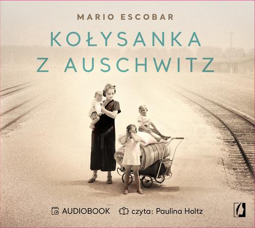 Tytuł: Kołysanka z Auschwitz
Autor: Mario Escobar
Wydawnictwo: Wydawnictwo Kobiece
Formaty: MP3