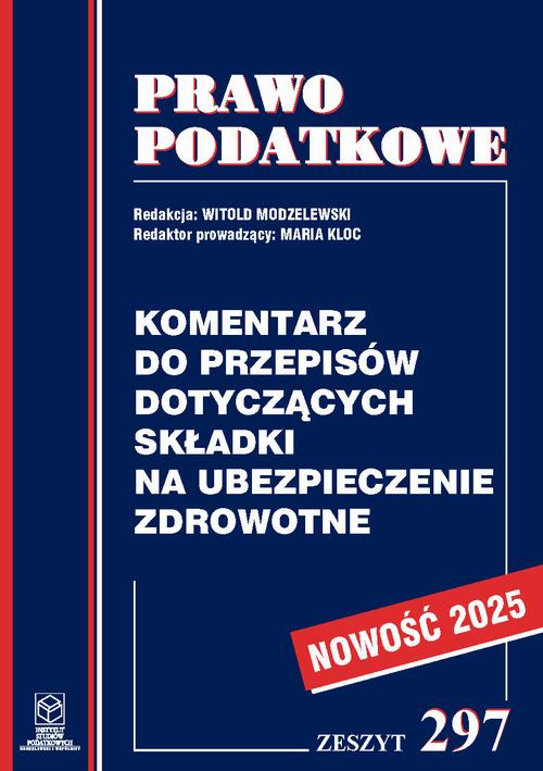 Tytuł: Komentarz do przepisów dotyczących składki na ubezpieczenie zdrowotne
Autor: Prof. dr hab. Witold Modzelewski
Wydawnictwo: Instytut Studiów Podatkowych Modzelewski i Wspólnicy
Formaty: PDF