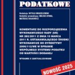 Tytuł: Komentarz do Rozporządzenia wykonawczego Rady (UE) nr 282/2011 ustanawiającego środki wykonawcze do Dyrektywy 2006/112/WE w sprawie wspólnego systemu podatku od wartości dodanej
Autor: Prof. dr hab. Witold Modzelewski
Wydawnictwo: Instytut Studiów Podatkowych Modzelewski i Wspólnicy
Formaty: PDF