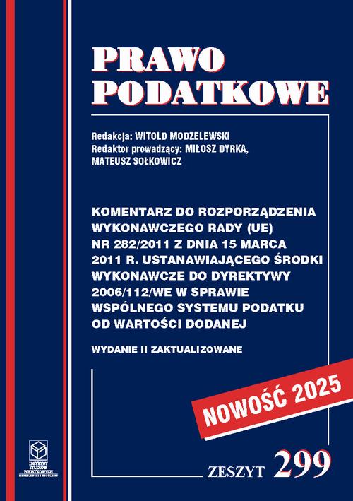 Tytuł: Komentarz do Rozporządzenia wykonawczego Rady (UE) nr 282/2011 ustanawiającego środki wykonawcze do Dyrektywy 2006/112/WE w sprawie wspólnego systemu podatku od wartości dodanej
Autor: Prof. dr hab. Witold Modzelewski
Wydawnictwo: Instytut Studiów Podatkowych Modzelewski i Wspólnicy
Formaty: PDF