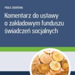 Komentarz do ustawy o zakładowym funduszu świadczeń socjalnych — okładka e-booka