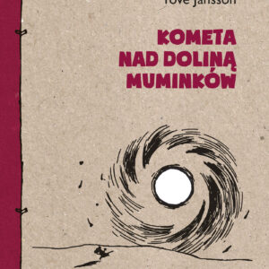 Tytuł: Kometa nad Doliną Muminków
Autor: Tove Jansson
Wydawnictwo: Wydawnictwo Nasza Księgarnia
Formaty: EPUB, MOBI