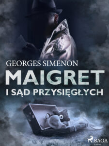 Tytuł: Komisarz Maigret. Maigret i sąd przysięgłych
Autor: Georges Simenon
Wydawnictwo: SAGA Egmont
Formaty: EPUB, MOBI