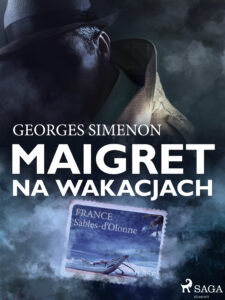 Tytuł: Komisarz Maigret. Maigret na wakacjach
Autor: Georges Simenon
Wydawnictwo: SAGA Egmont
Formaty: EPUB, MOBI