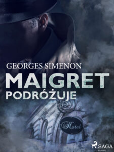 Tytuł: Komisarz Maigret. Maigret podróżuje
Autor: Georges Simenon
Wydawnictwo: SAGA Egmont
Formaty: EPUB, MOBI