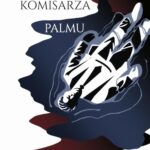 Tytuł: Komisarz Palmu. Tom 2. Błąd komisarza Palmu
Autor: Mika Waltari
Wydawnictwo: Storybox
Formaty: PDF, MOBI, EPUB