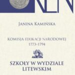 Tytuł: Komisja Edukacji Narodowej 1773-1794. Tom 11. Szkoły w Wydziale Litewskim
Autor: Janina Kamińska
Wydawnictwo: Aspra
Formaty: PDF